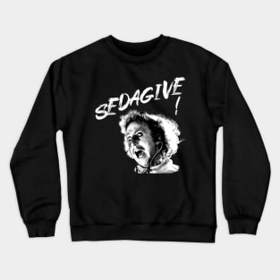 young frankenstein sedagive Crewneck Sweatshirt